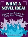 What a Novel Idea!: Projects and Activities for Young Adult Literature