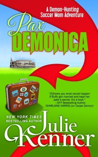 Pax Demonica: Trials of a Demon-Hunting Soccer Mom (Volume 6) by Julie Kenner (2014-06-02)