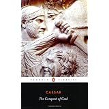 The Conquest of Gaul (Penguin Classics) ~ Julius Caesar
