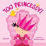 Too Princessy! ~ Jean Reidy