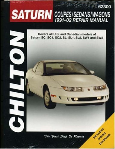 Saturn S-Series Coupes/Sedans/Wagons 1991-2002 Repair Manual (Chilton's Total Car Care Repair Manual)