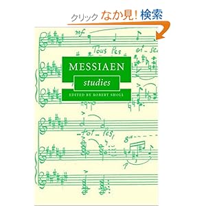 【クリックでお店のこの商品のページへ】Messiaen Studies (Cambridge Composer Studies): Robert Sholl: 洋書