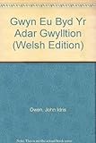 Gwyn eu byd yr adar gwylltion