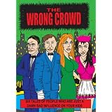The Wrong Crowd - 6 Films - 3-DVD Set ( Party Girl (Dangerous Business) Slaves in Bondage... by 