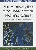 Visual Analytics and Interactive Technologies: Data, Text and Web Mining Applications (Premier Reference Source)