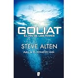 Goliat. El fin de los mares (B DE BOOKS) (La Trama) (Spanish Edition)