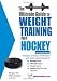 Ultimate Guide to Weight Training for Hockey (Ultimate Guide to Weight Training: Hockey)