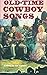 Old-Time Cowboy Songs