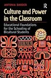 Culture and power in the classroom : educational foundations for the schooling of bicultural students