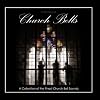 Church Bells - A Collection of the Finest Church Bell Sounds