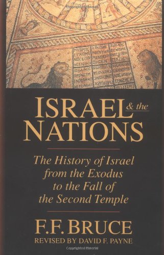 israel  the nations the history of israel from the exodus to the fall of the second temple