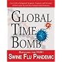 Global Time Bomb: Surviving the H1N1 Swine Flu Pandemic and Other Global Health Threats