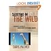 Shooting in the Wild: An Insider's Account of Making Movies in the Animal Kingdom