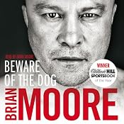 Beware of the Dog: Rugby's Hard Man Reveals All | [Brian Moore]