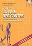 Le jeu de la voie des contes : Puisez au coeur des contes l'inspiration personnelle et collective (1C�d�rom)