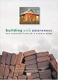 Building With Awareness: The Construction of a Hybrid Home(DVD)