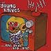 THE YOUNG KNIVES / ARE DEAD ....AND SOME