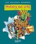 Les Dossiers Hachette Histoire Cycle 3 - Histoire des Arts - Livre de l'�l�ve - Ed.2011