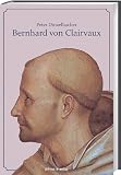 Produkt-Bild: Bernhard von Clairvaux: Leben und Werk des ber&uuml;hmten Zisterziensers