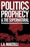Politics, Prophecy and The Supernatural