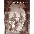 The Art Bulletin: A Quarterly Published by the College Art Association: December 1999, Volume LXXXI, Number 4