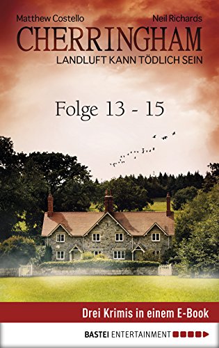 Cherringham Sammelband V - Folge 13-15: Landluft kann tödlich sein (German Edition)