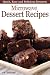 Microwave Dessert Recipes - Quick, Easy and Delicious Desserts