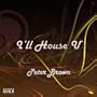 I'll House U (Vocal Mix)