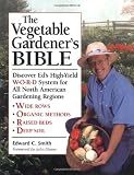 Amazon / Storey Publishing, LLC: The Vegetable Gardeners Bible: Discover Eds High-Yield W-O-R-D System for All North American Gardening Regions (Edward C. Smith)