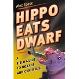 hippo eats dwarf a field guide to hoaxes and other bs