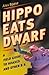 Hippo Eats Dwarf: A Field Guide to Hoaxes and Other B.S.