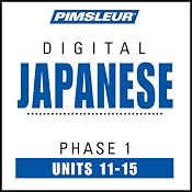 Japanese Phase 1, Unit 11-15: Learn to Speak and Understand Japanese with Pimsleur Language Programs | [Pimsleur]