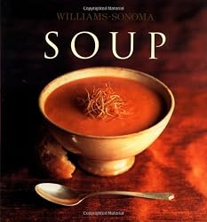 The Williams-Sonoma Collection: Soup