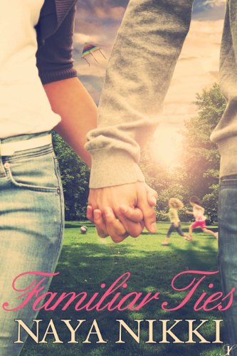 Familiar Ties by Naya Nikki