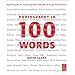 Photography in 100 Words: Exploring the Art of Photography with Fifty of its Greatest Masters