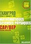 Math�matiques-Sciences physiques CAP/BEP secteur industriel : Annales corrig�es