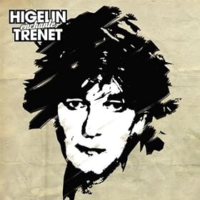 Higelin Enchante Trenet