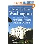 Reporting from Washington: The History of the Washington Press Corps