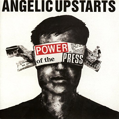 Angelic Upstarts - Power Of The Press - Zortam Music