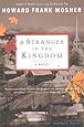 A Stranger in the Kingdom: A Novel
