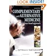 Complementary and Alternative Medicine: An Evidence-Based Approach (Complementary and Alternative Medicine) by John W. Spencer and Joseph J. Jacobs