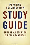 Practice resurrection : study guide