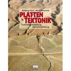 Plattentektonik. Kontinentverschiebung und Gebirgsbildung (Gebundene Ausgabe)