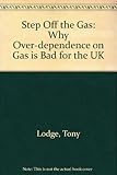 Step off the gas : why over-dependence on gas is bad for the UK