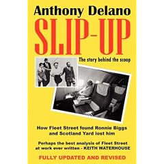SLIP-UP: How Fleet Street caught Ronnie Biggs and Scotland Yard lost him: the story behind the scoop
