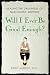 Will I Ever Be Good Enough?: Healing the Daughters of Narcissistic Mothers