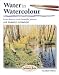 Water in Watercolour: Learn How to Create Beautiful Pictures (Step-by-step Leisure Arts)