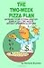 The Two-Week Pizza Plan: Increase Your Pizzeria Sales By $2000 In Two Weeks Without Spending A Fortune
