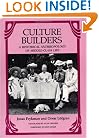 Culture Builders: A Historical Anthropology of Middle Class Life