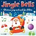 Jingle Bells: Christmas Songs and Carols for Children